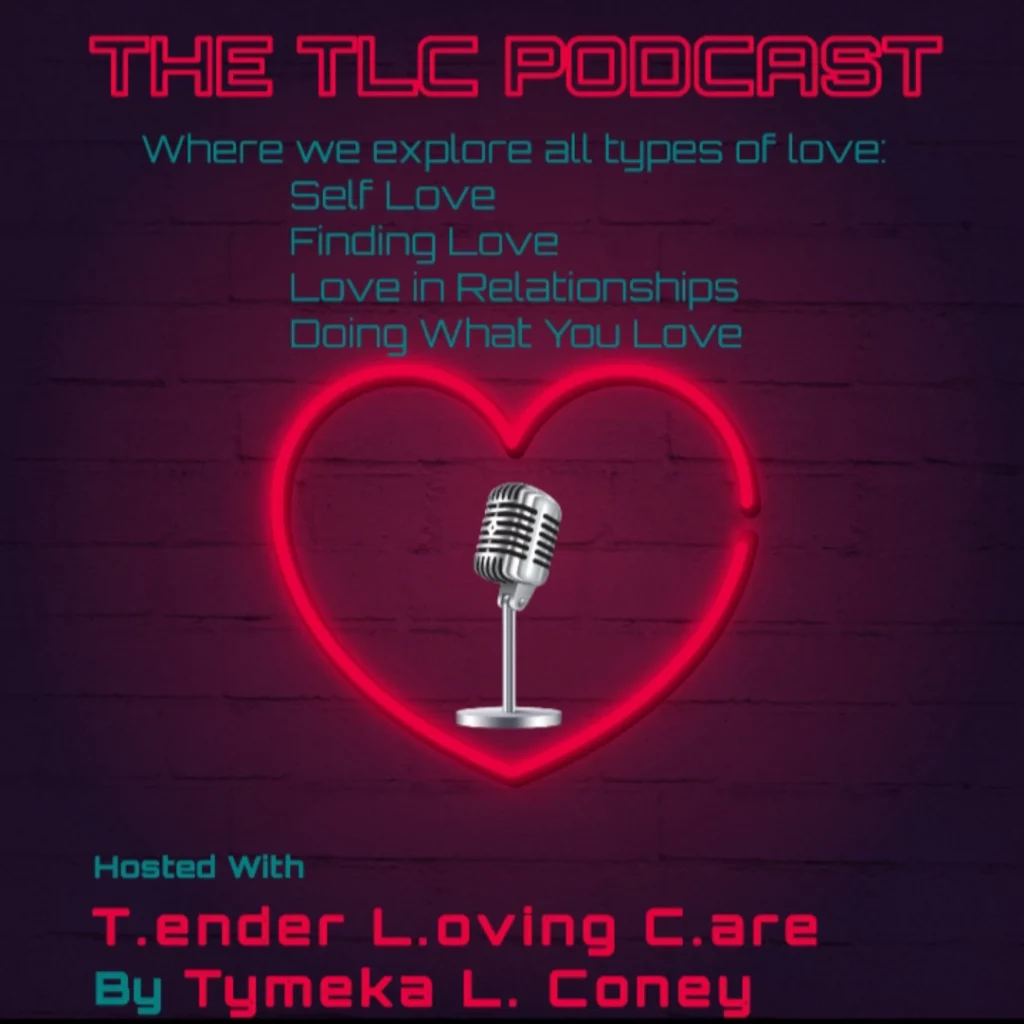 TLC Podcast by Tymeka Coney
