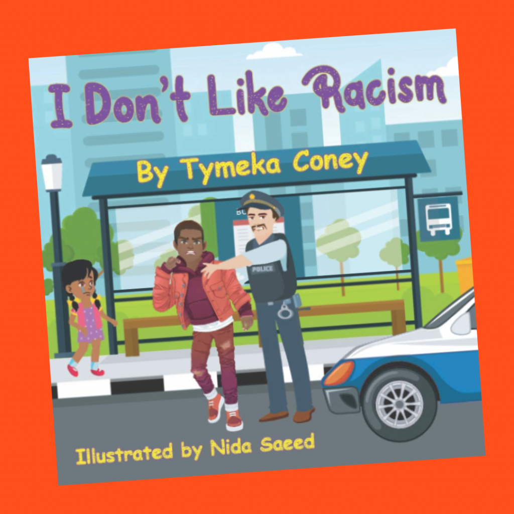 I Don't Like Racism by Tymeka Coney